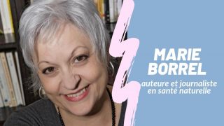 A la rencontre de Marie Borrel, spécialiste en santé naturelle